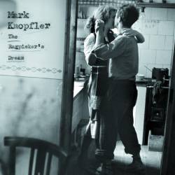 Mark Knopfler : The Ragpicker's Dream (Special Edition)